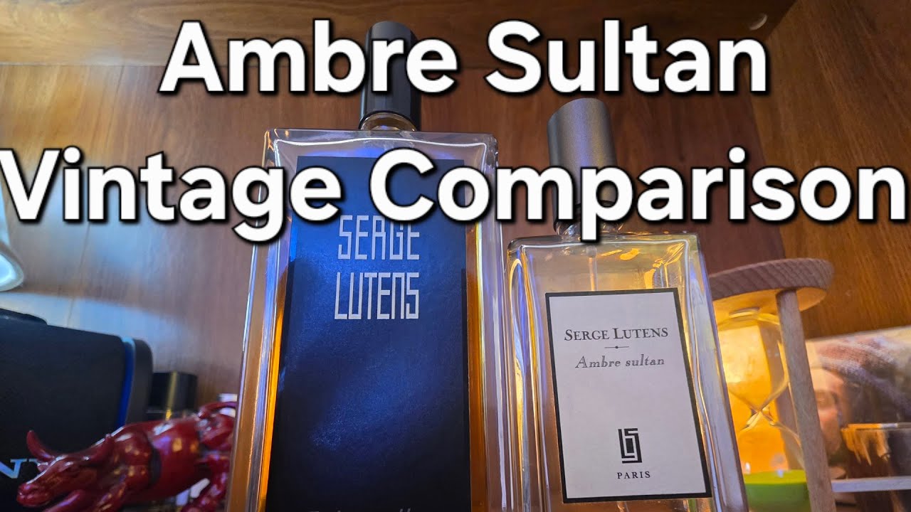 Ambre Sultan VINTAGE COMPARISON 
