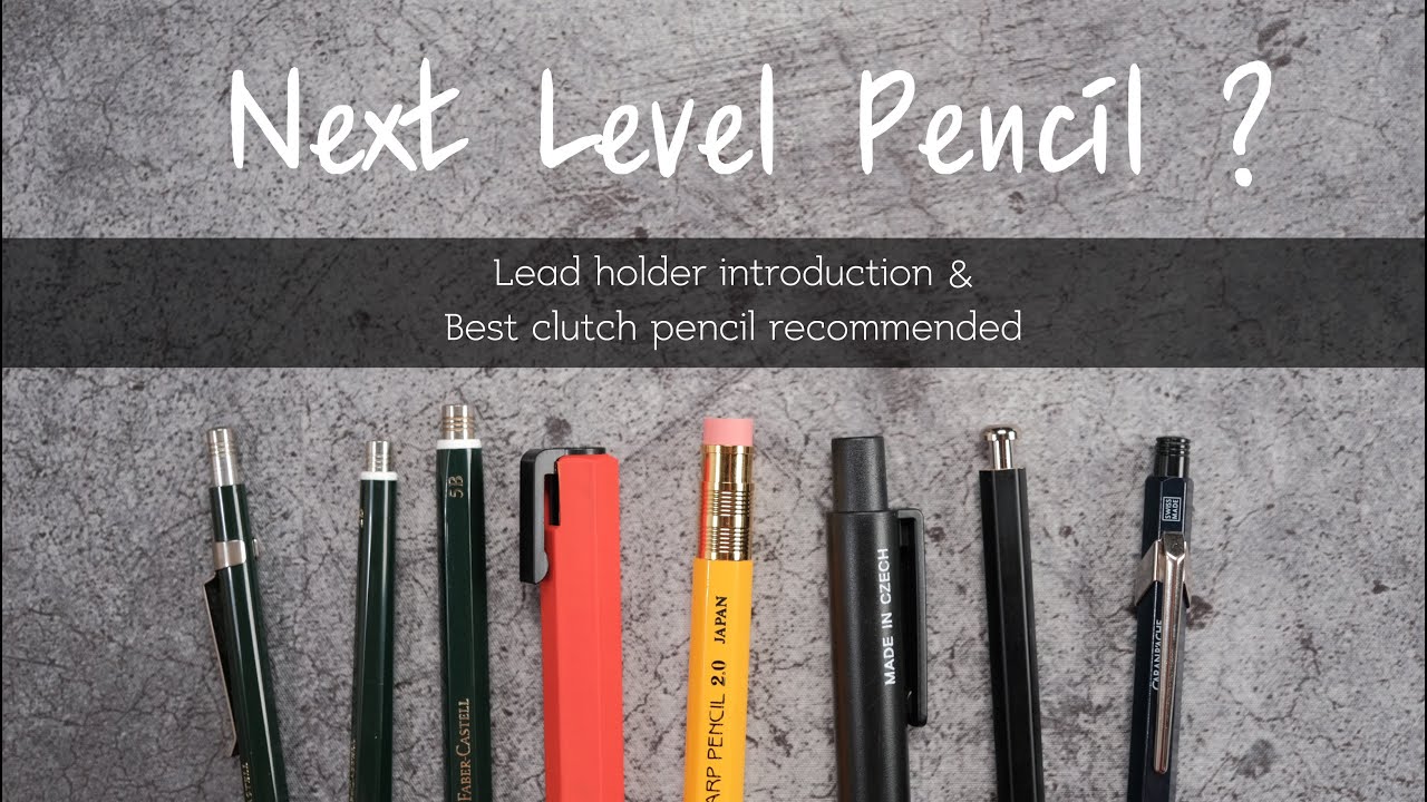 Best Lead Holder (Clutch Pencil) Recommended & Why it is the BEST