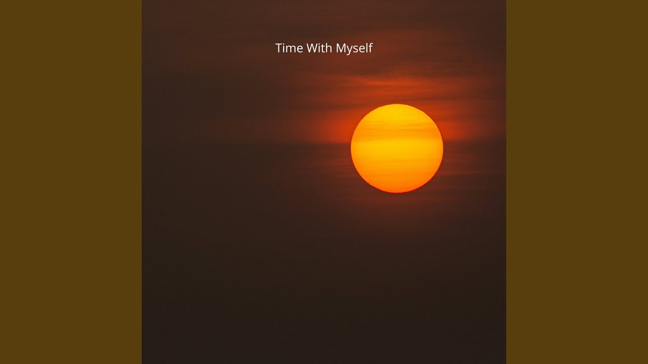 Time With Myself