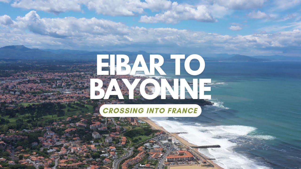 Eibar in Spain to Bayonne in France