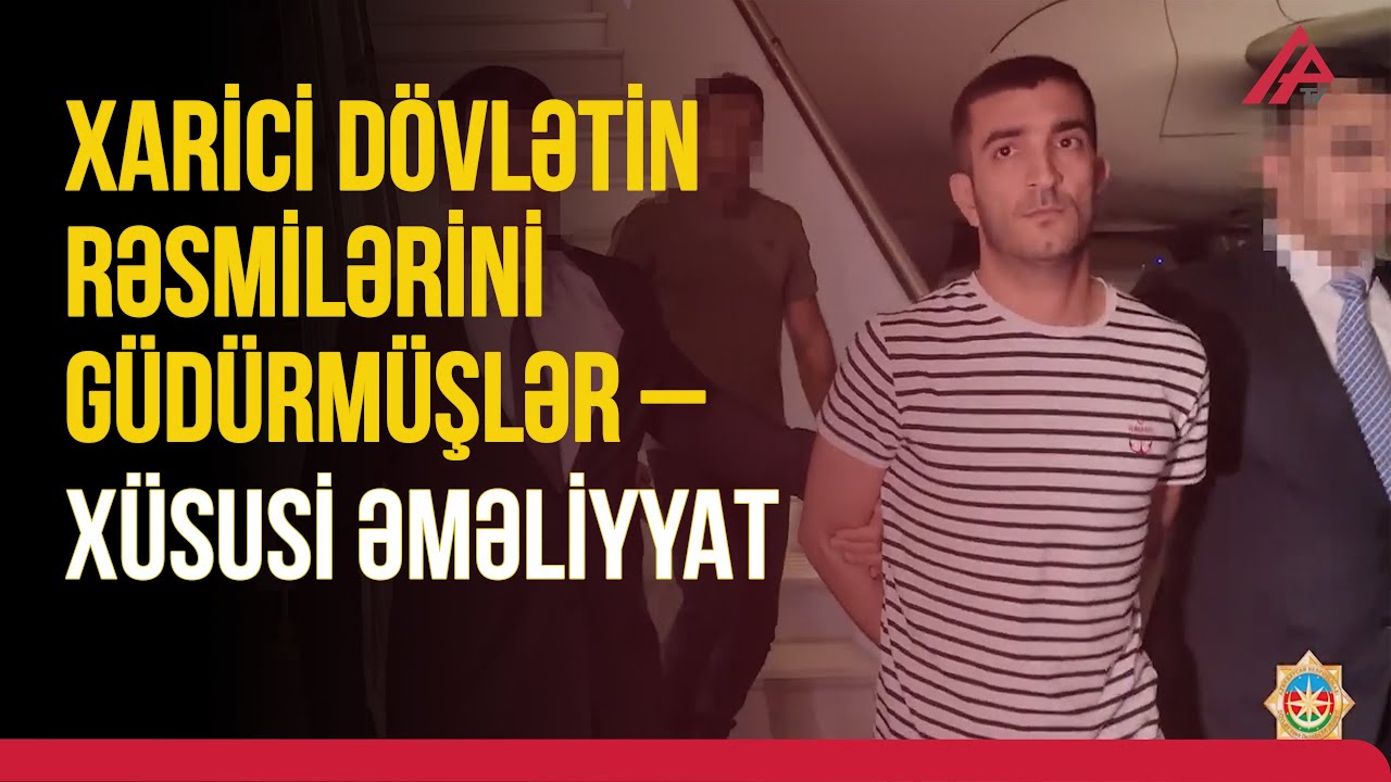 DTX-dən&nbsp;x&uuml;susi əməliyyat:&nbsp;Casusluq&nbsp;edənlər tutuldu &ndash; APA TV