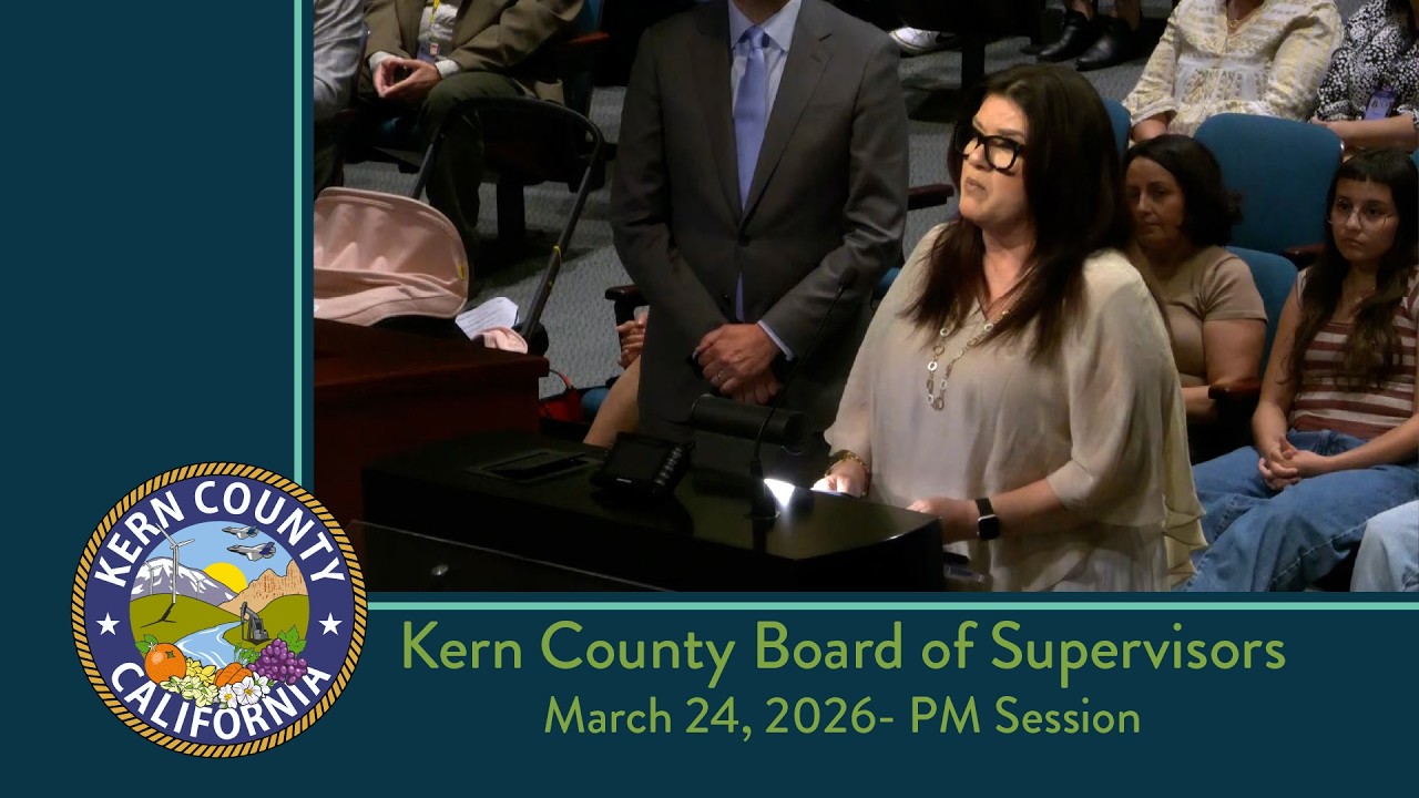 Kern County Board of Supervisors 2:00 p.m. meeting for Tuesday,  March 24, 2026