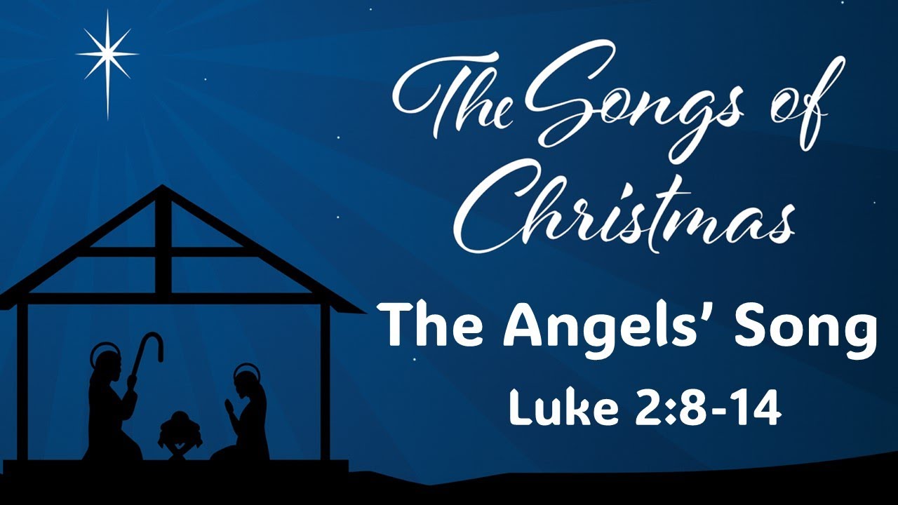 The Angels' Song | A Sermon on Luke 2:8-14