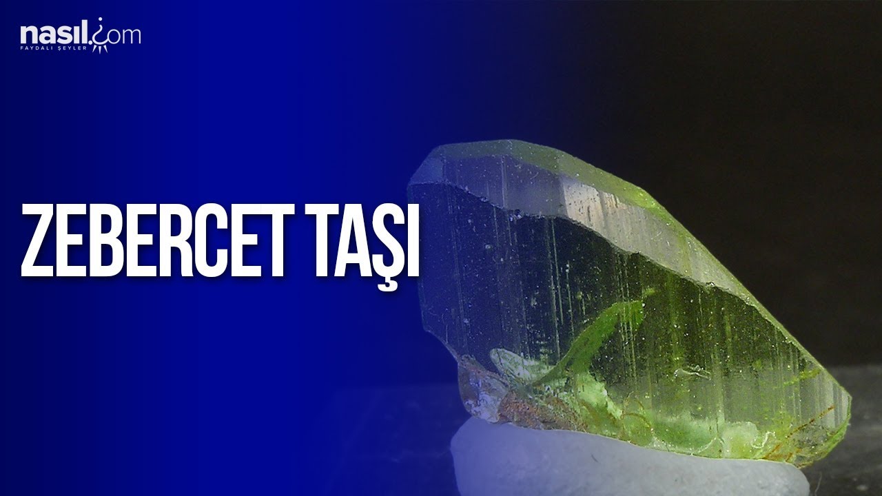 Zebercet taşı &ouml;zellikleri ve sağlığa etkileri