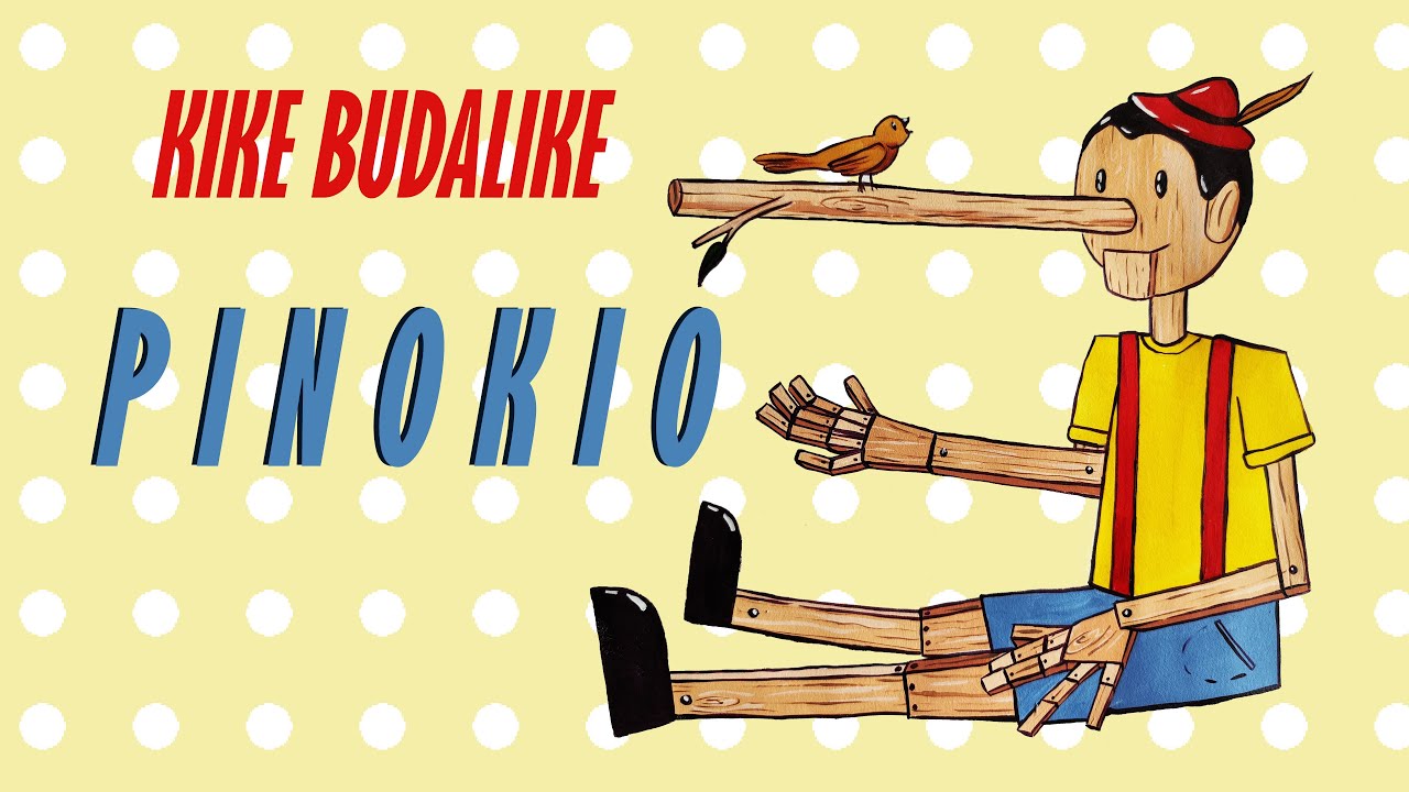 Kike Budalike - Pinokio
