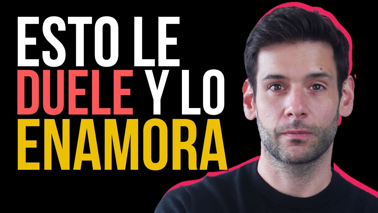 ESTO LE DUELE Y HACE QUE SE ENAMORE