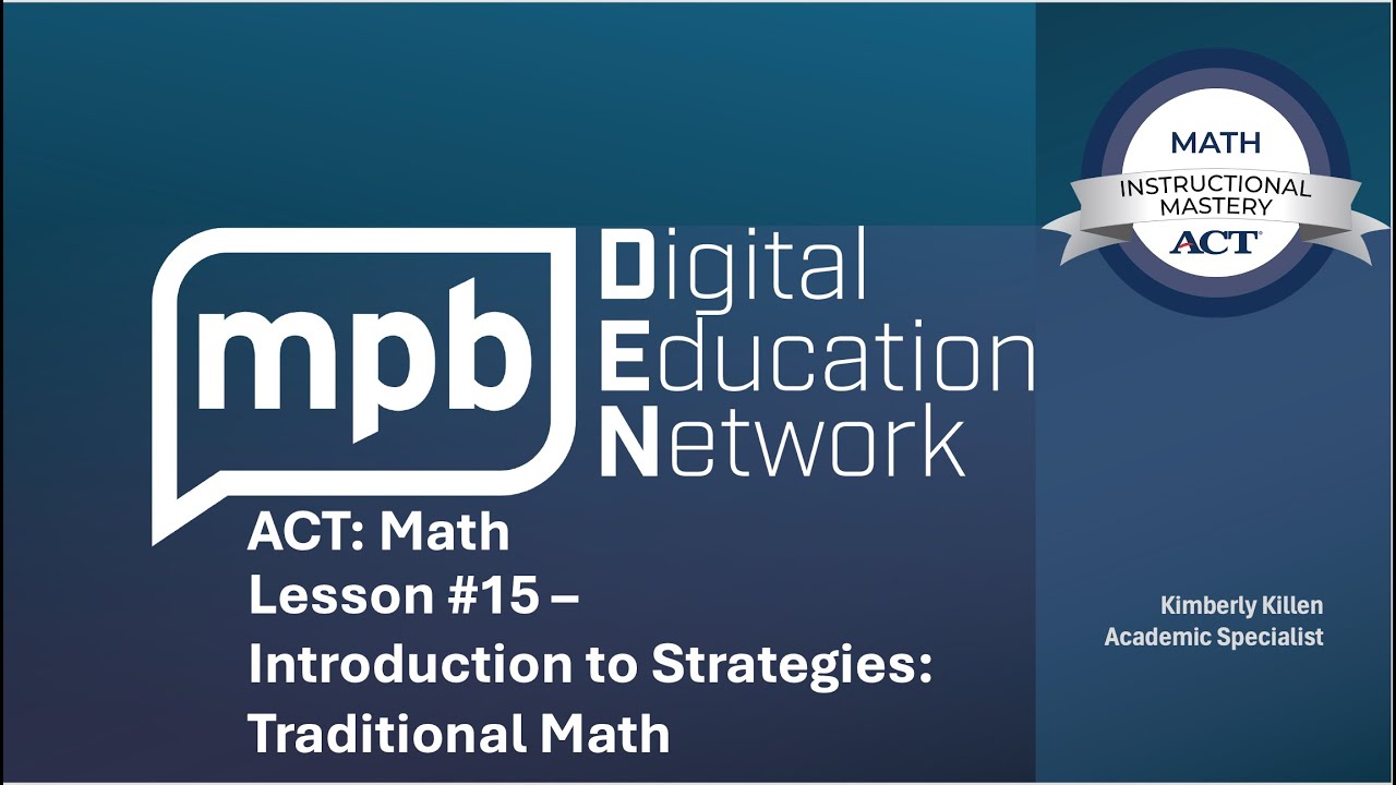 MPB Math ACT Lesson 15: Strategies: Traditional Math