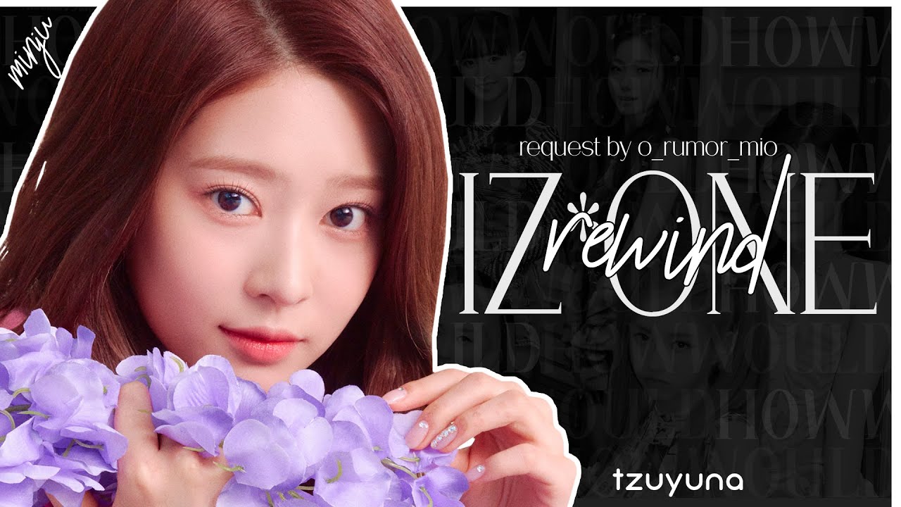 How Would IZ*ONE sing REWIND (KEP1ER) | REQUESTED