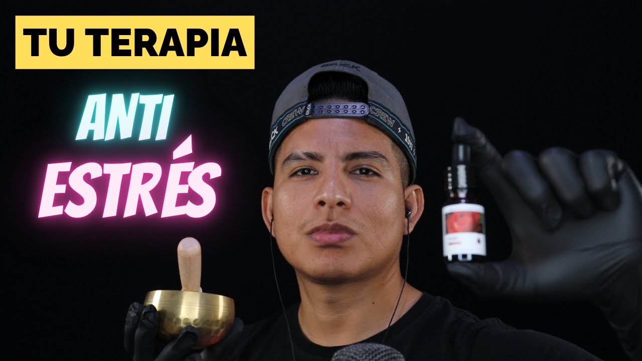TERAPIA PARA EL ESTR&Eacute;S - ROLEPLAY ASMR