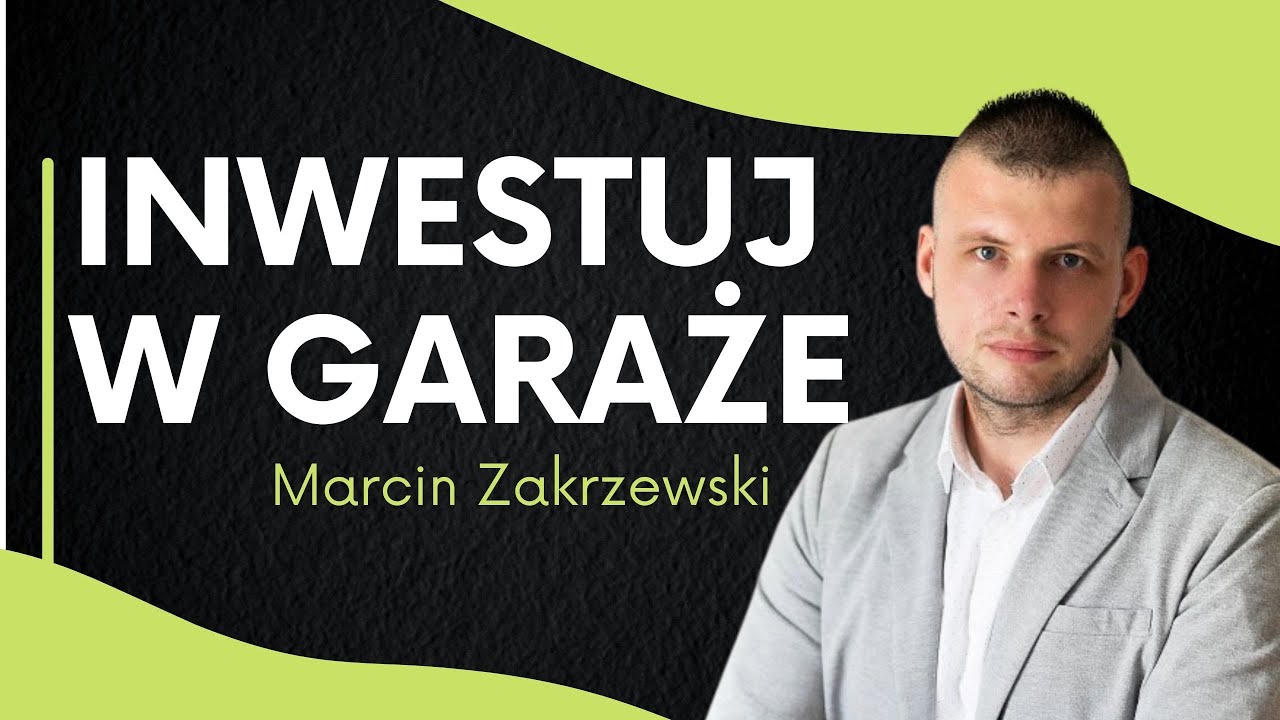 Jak inwestować w garaże? - Marcin Zakrzewski | cz.1