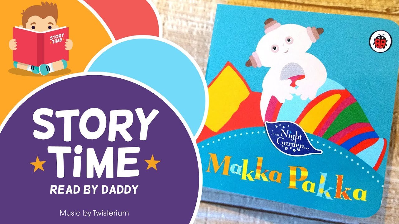 Makka Pakka - In The Night Garden - Storytime Book Reading
