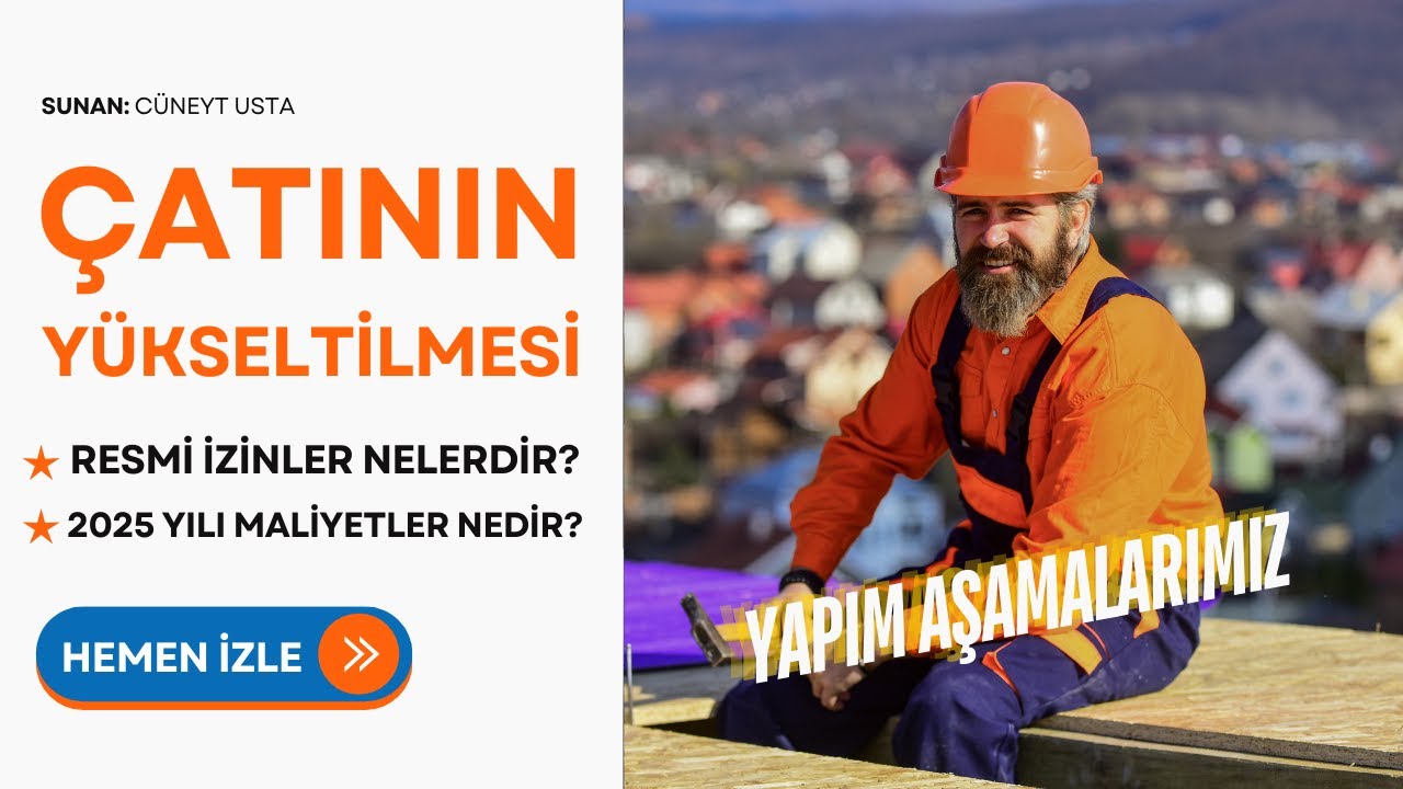 Çatı ve Teras Katının Yapımı ve Yükseltilmesi İçin Resmi İzinler Nelerdir? Güncel Fiyatları Nedir?