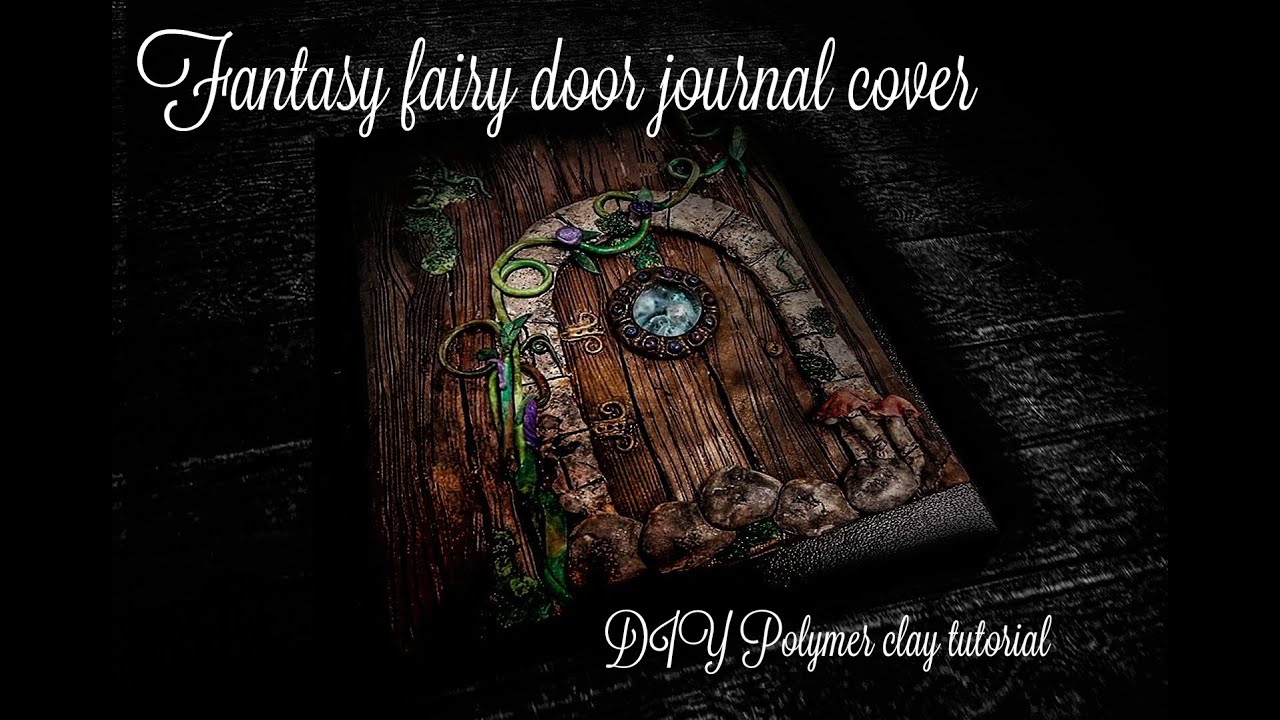 Fantasy Door Journal cover | DIY Polymer clay tutorial