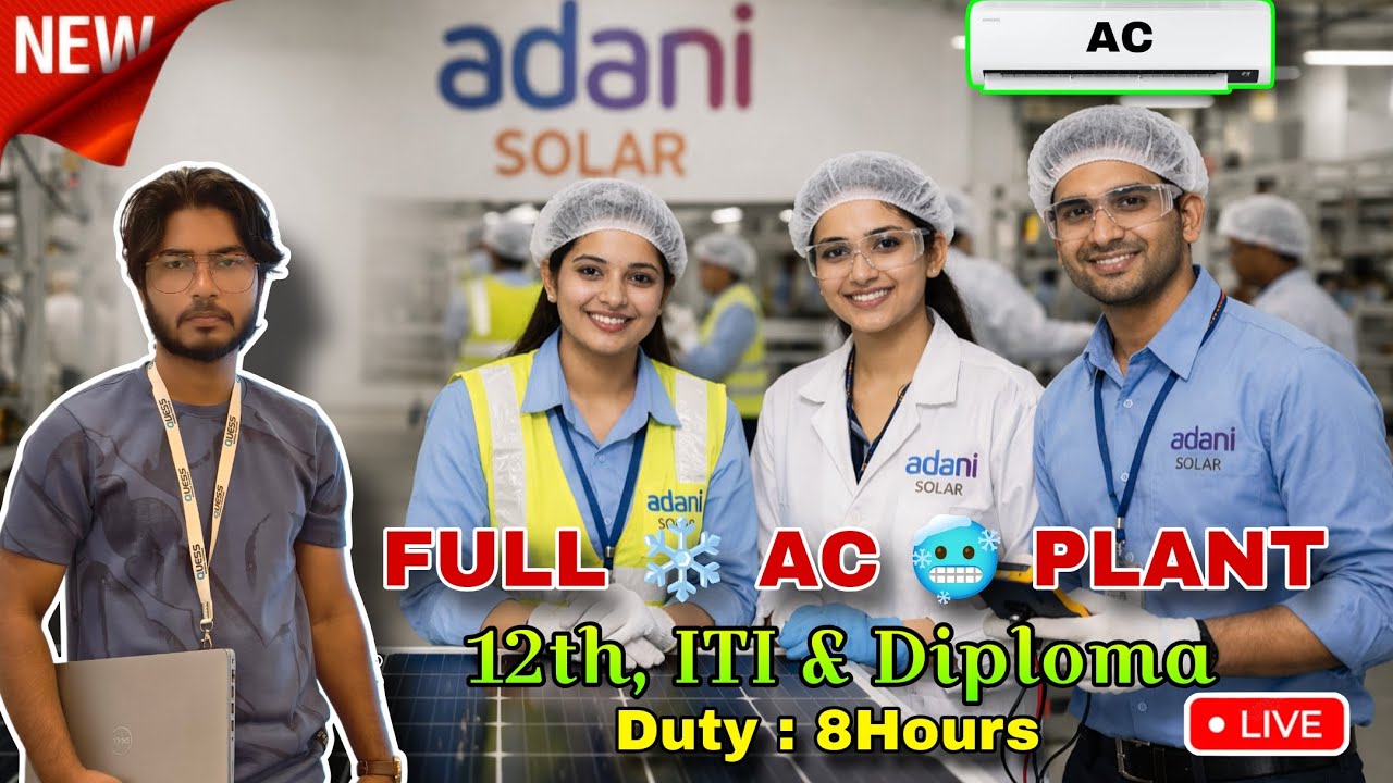 Adani Solar Company কাজের সুযোগ || Full AC PLANT ❄️ Duty - 8Hours