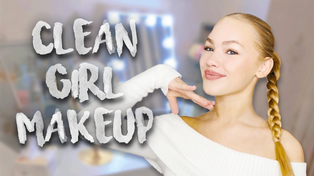 TRYING CLEAN GIRL MAKEUP
