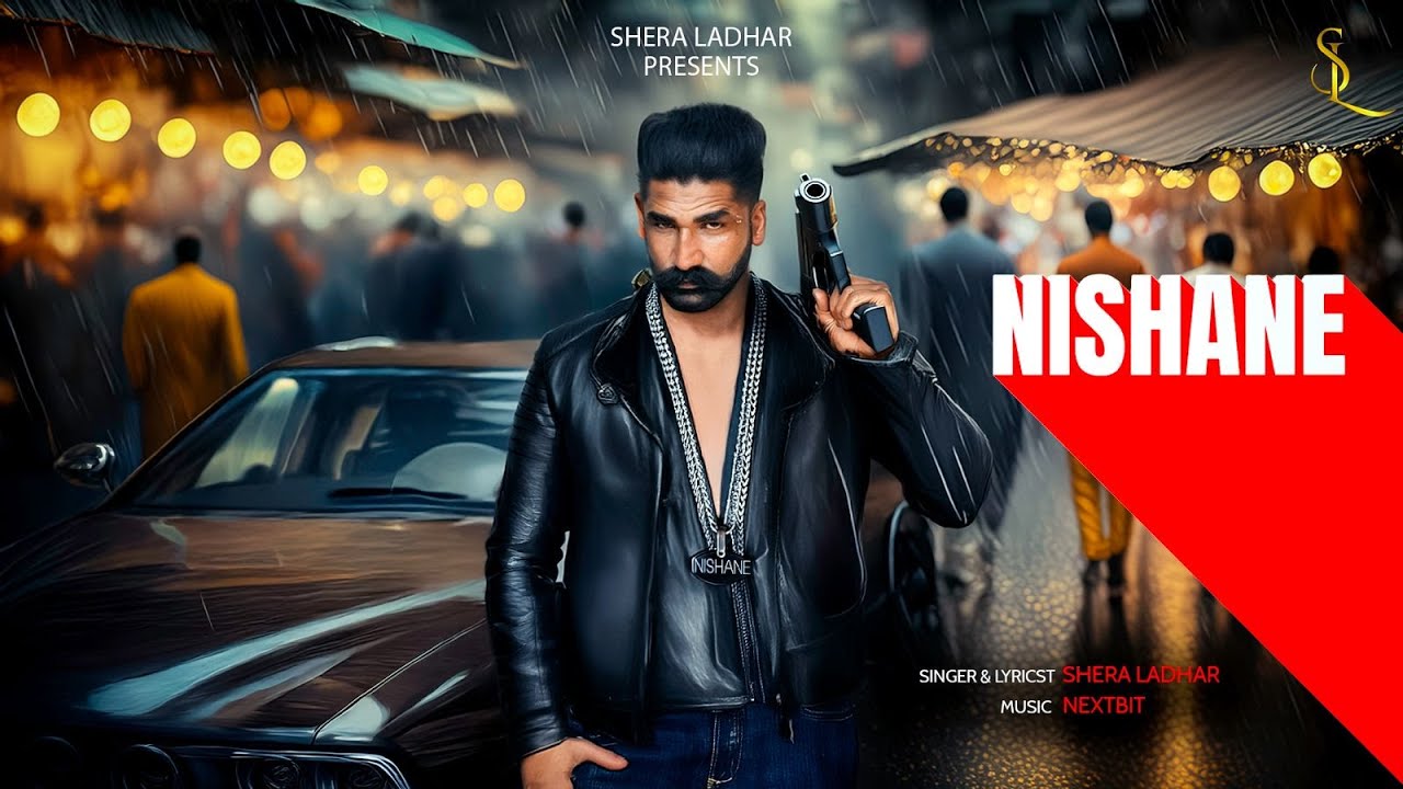 NISHANE - Official Song | Shera Ladhar | Nextbit | Punjabi Song 2025