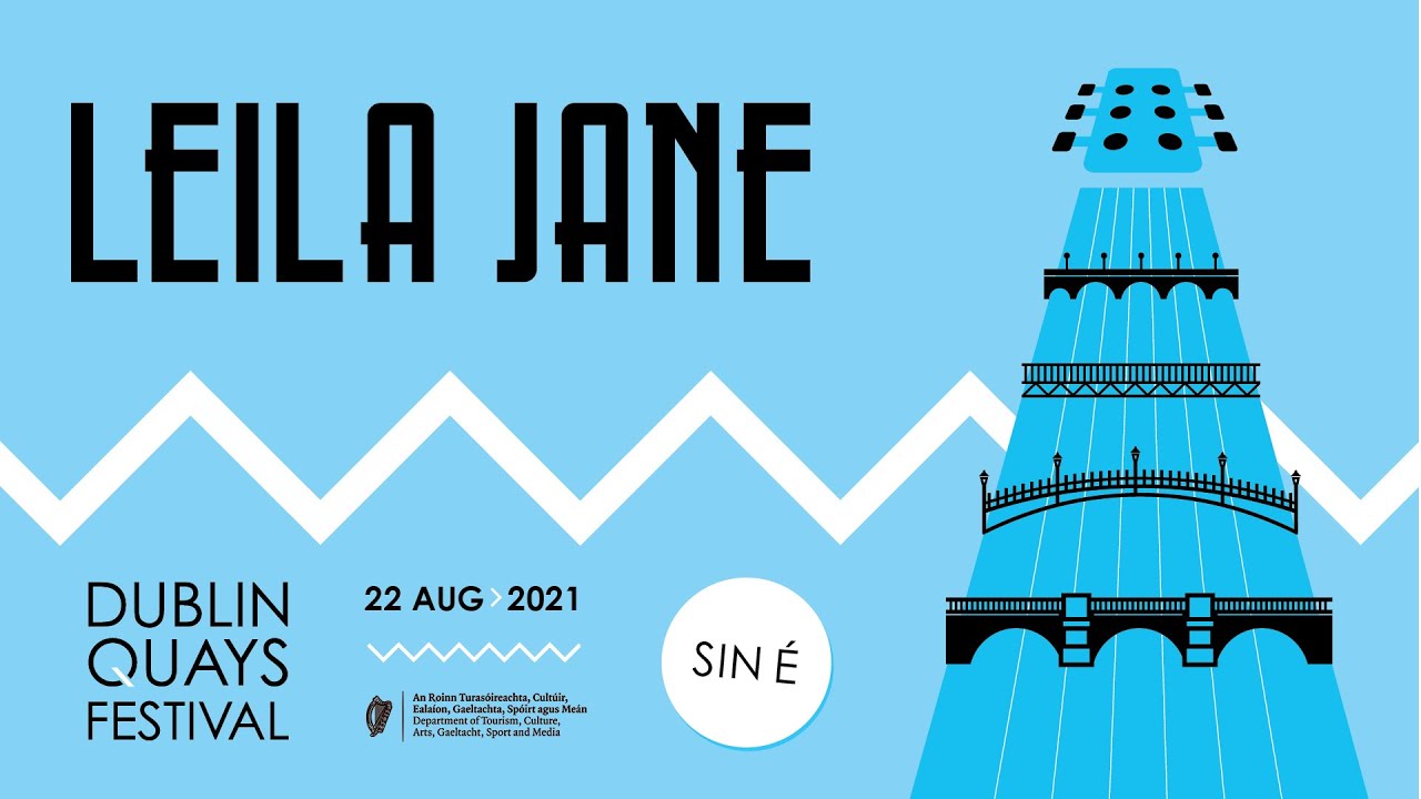 Dublin Quays Festival 2021 Presents Leila Jane Live at SIN É.