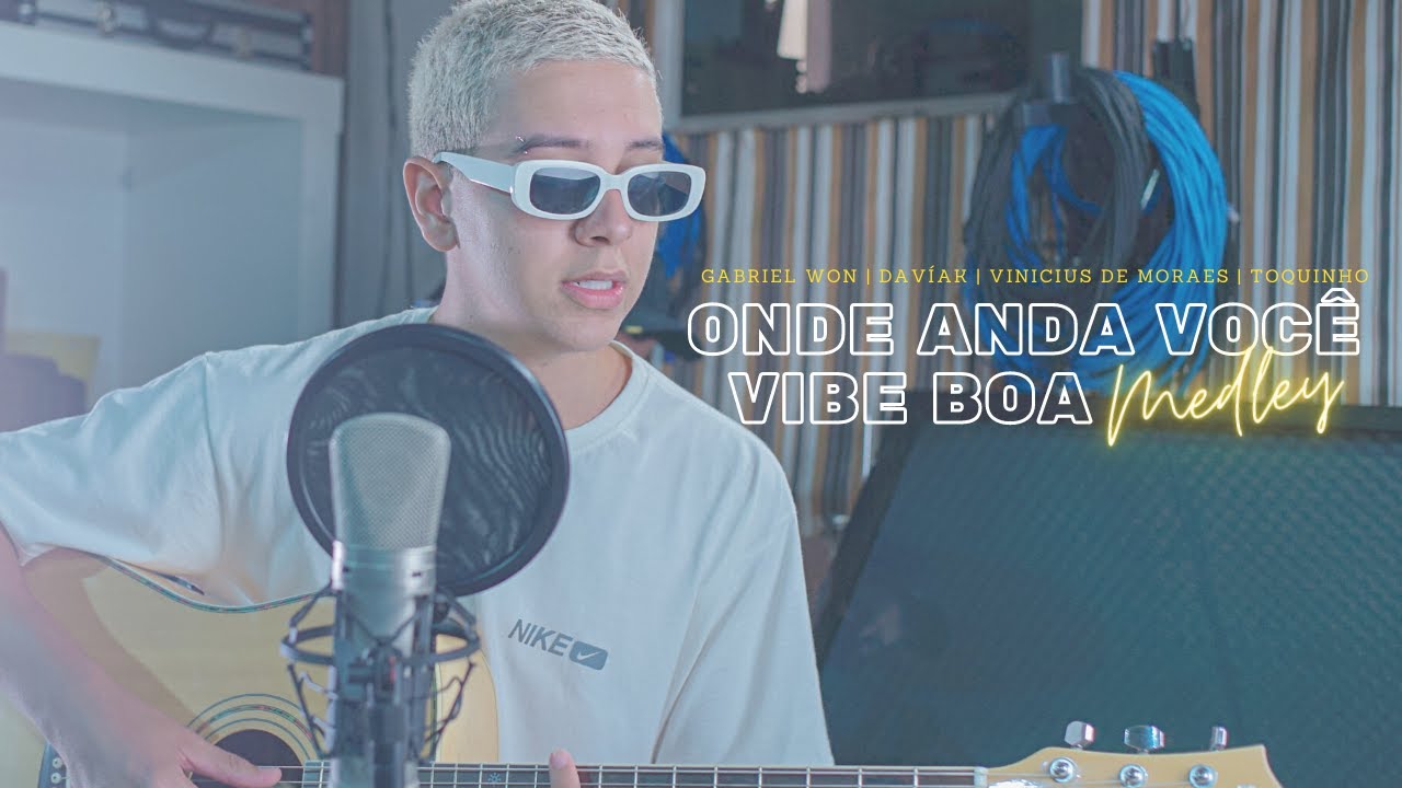 Gabriel Won - Vibe Boa / Onde Anda Voc&ecirc; (Vinicius de Moraes & Toquinho) | Medley Ac&uacute;stico