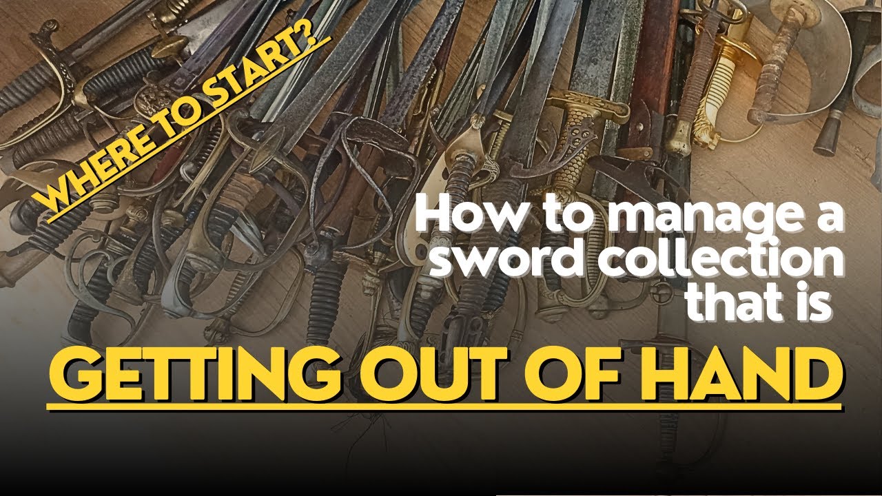 Cataloguing and Managing Your Sword Collection: Some Tips and a Template