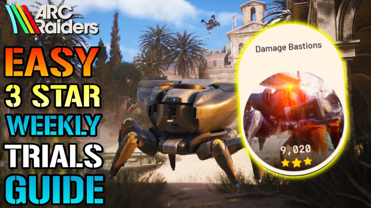 ARC Raiders: "Damage Bastions" Weekly Trials Guide! How To Get EASY 3 STARS TODAY
