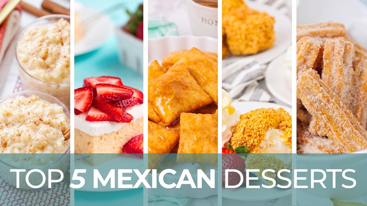 Top 5 Mexican Desserts