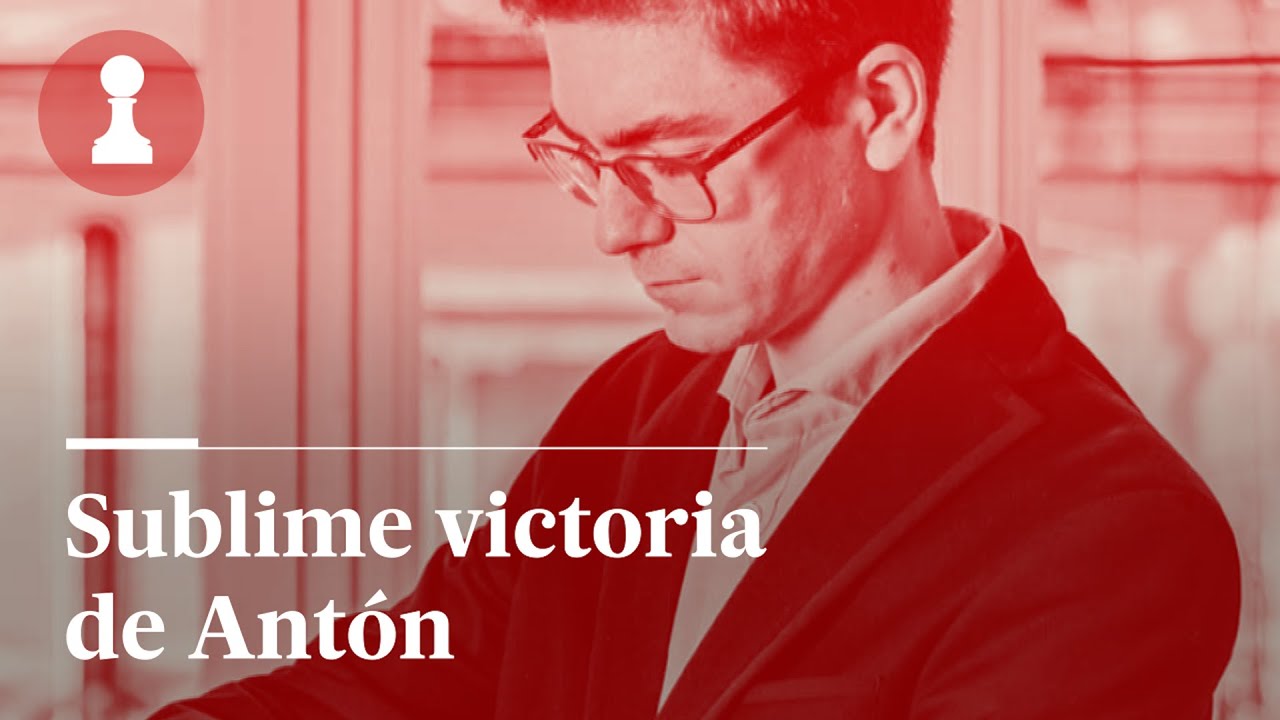 Sublime victoria de Antón, por Leontxo García | El rincón de los inmortales 473