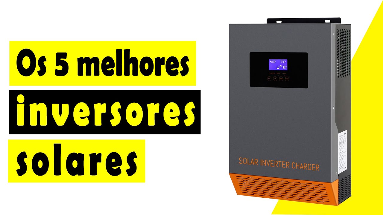 Os 5 melhores inversores solares