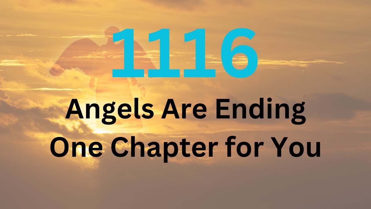 Discover the Secret Angel Number 1116 Meaning Today!