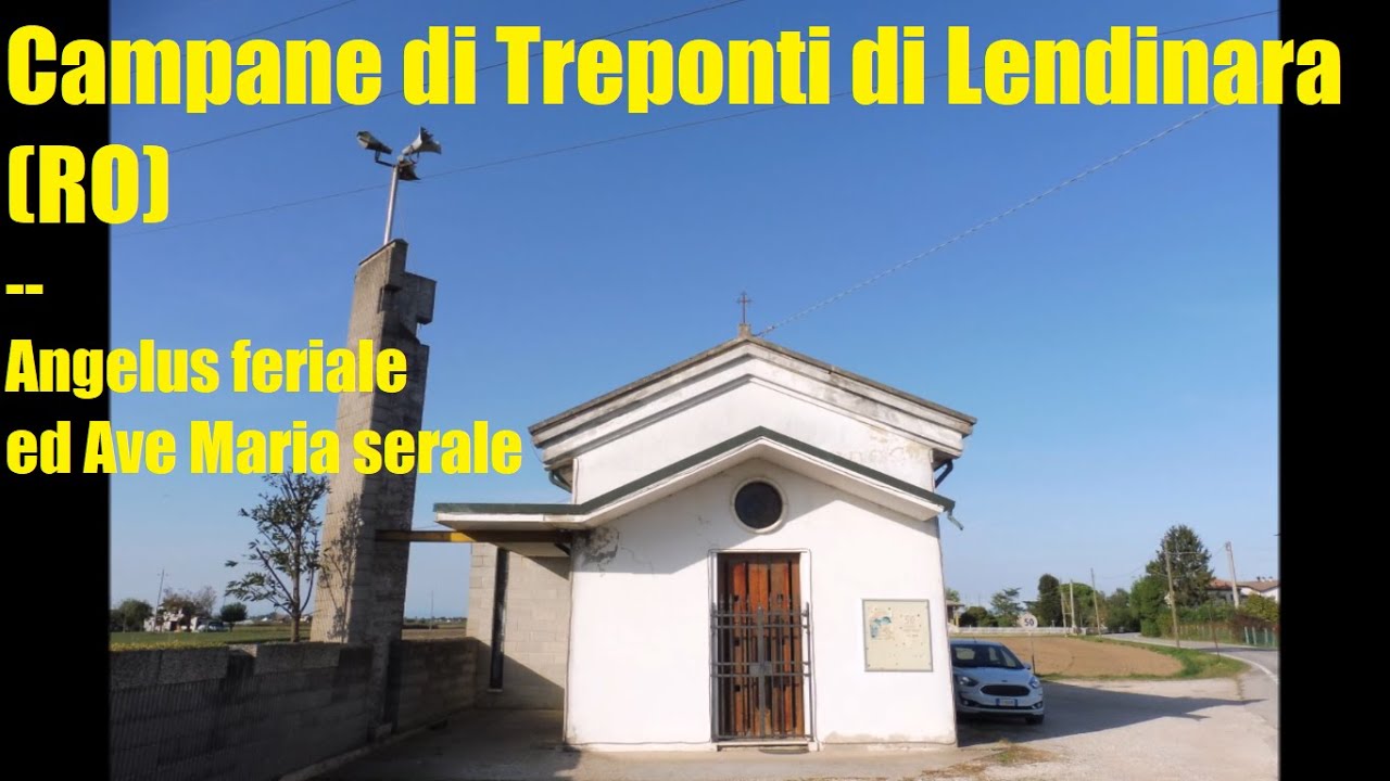 Campane di Treponti di Lendinara (RO) - Angelus feriale ed Ave Maria serale