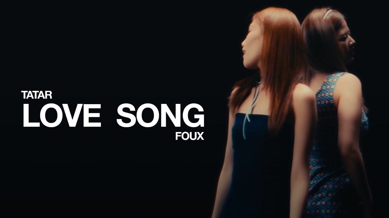 Tatar x FOUX - Love Song (Official Music Video)
