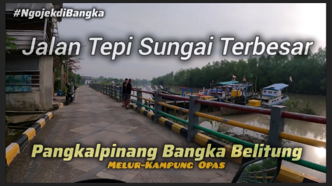 Wisata Sungai di Pangkalpinang Bangka Belitung Ngojek 2025