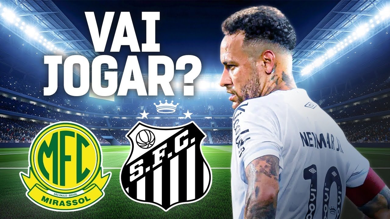 E o NEYMAR? Joga contra o Mirassol ou será poupado? 