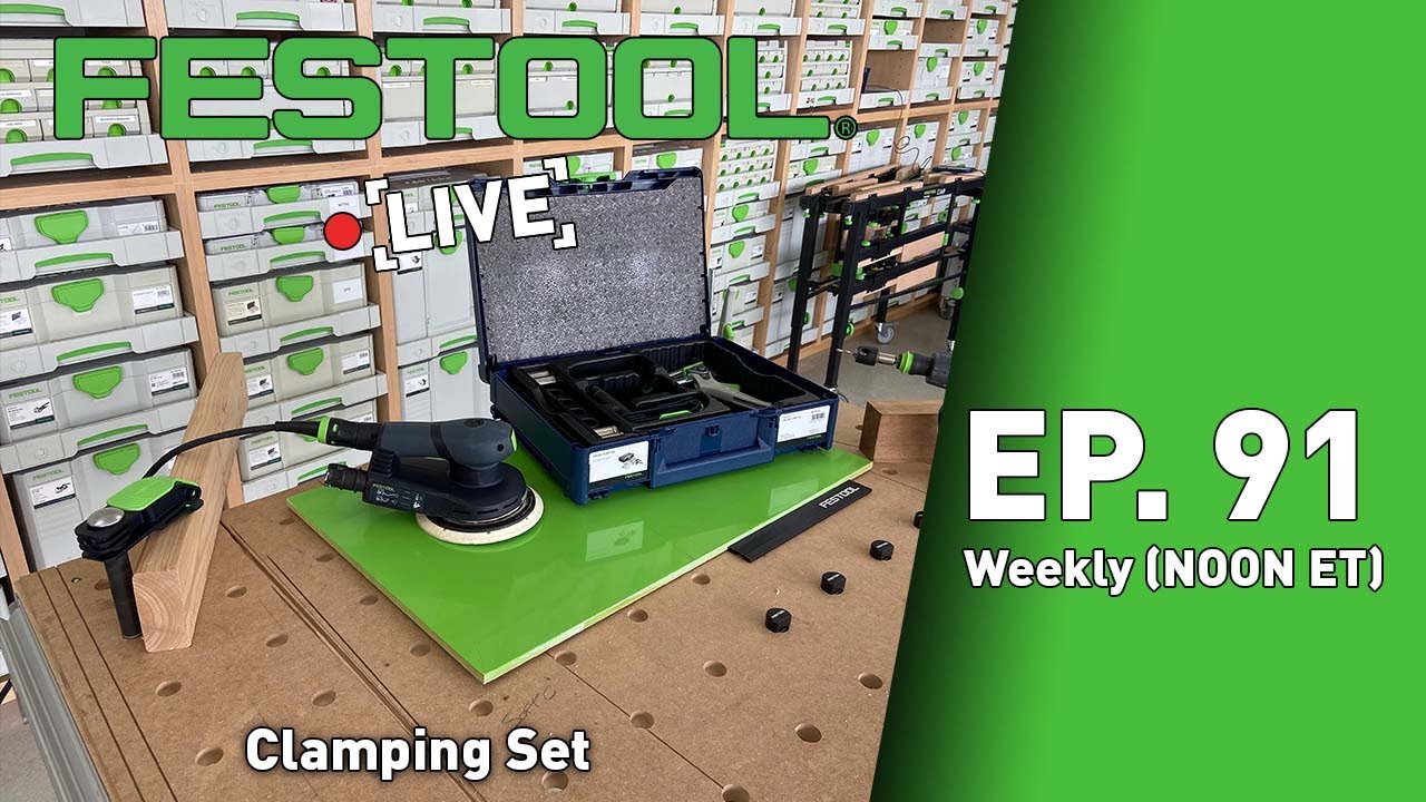 Festool Live Episode 91 - Clamping Set