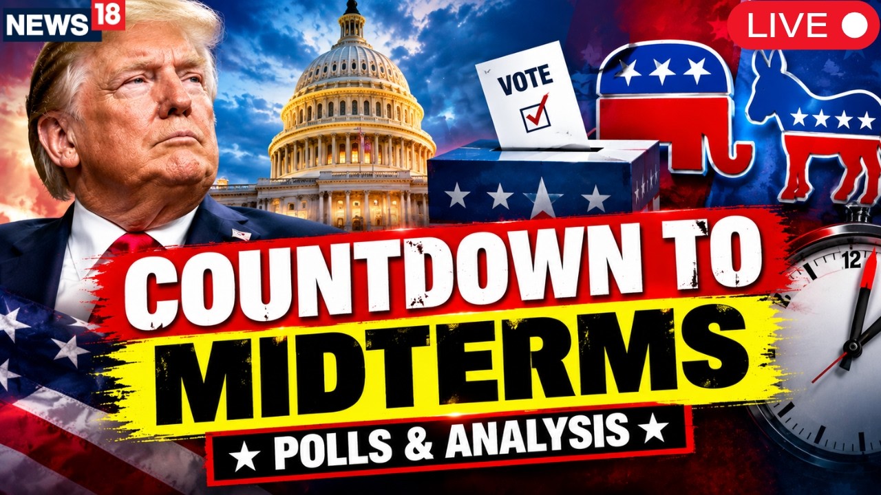 Live: Countdown To Midterms: Latest Polls, Senate & House Races, Trump & GOP Vs Democrats | N18G