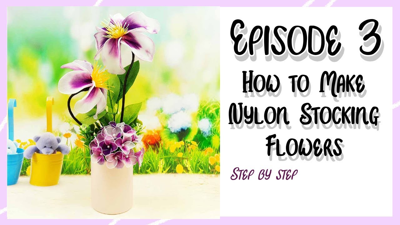 💐 How to Make Nylon Stocking Flowers, Step by Step Easy & Simple Tutorial, Violet Bloom, Episode 3
