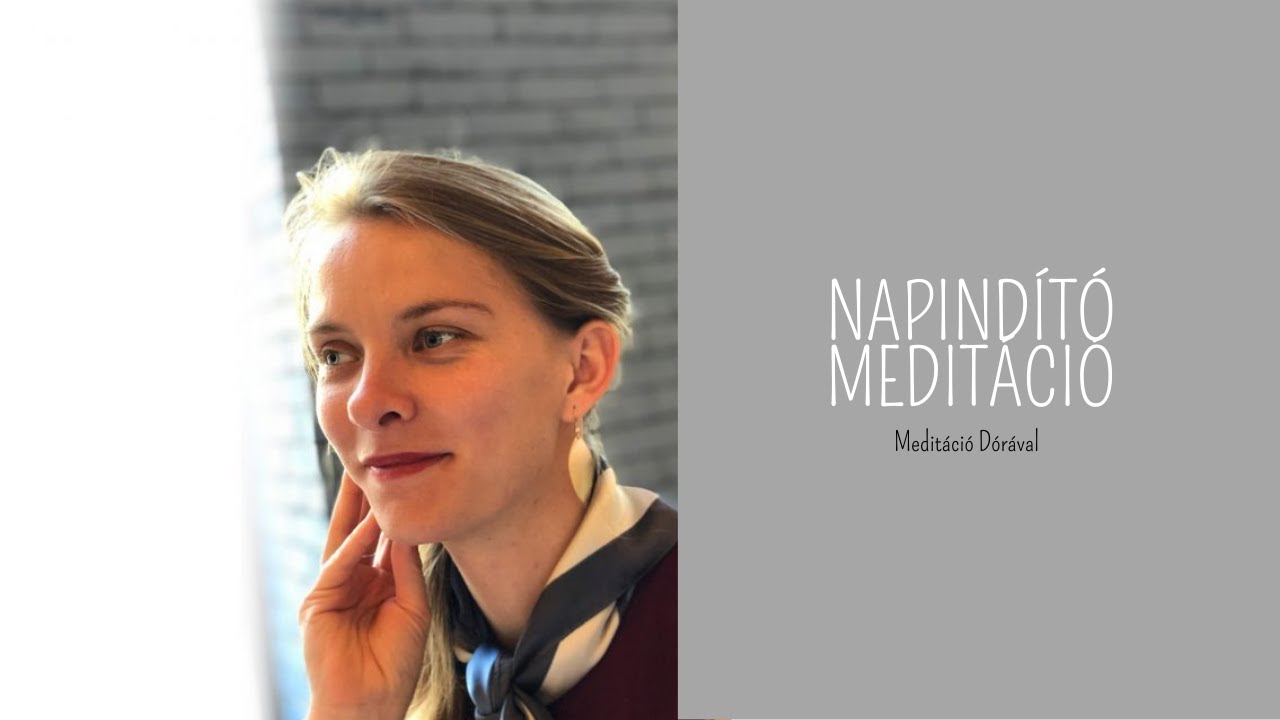 Meditáció Dórával - napindító meditáció #meditáljvelem #épelmetisztalélek