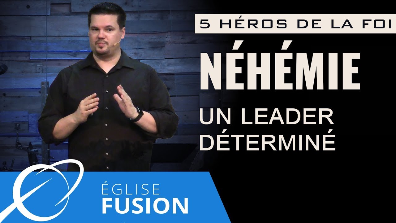 Néhémie, un leader déterminé
