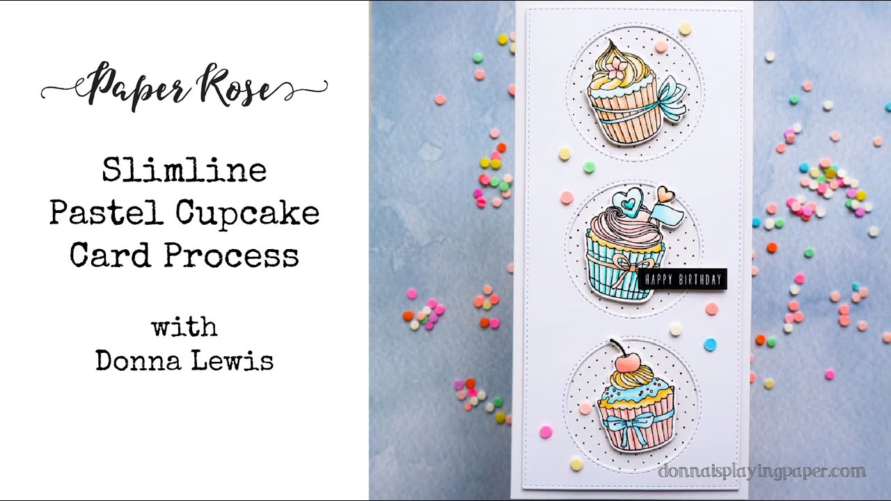 Paper Rose Pastel Cupcakes Slimline Card | Cardmaking with Paper Rose Studio