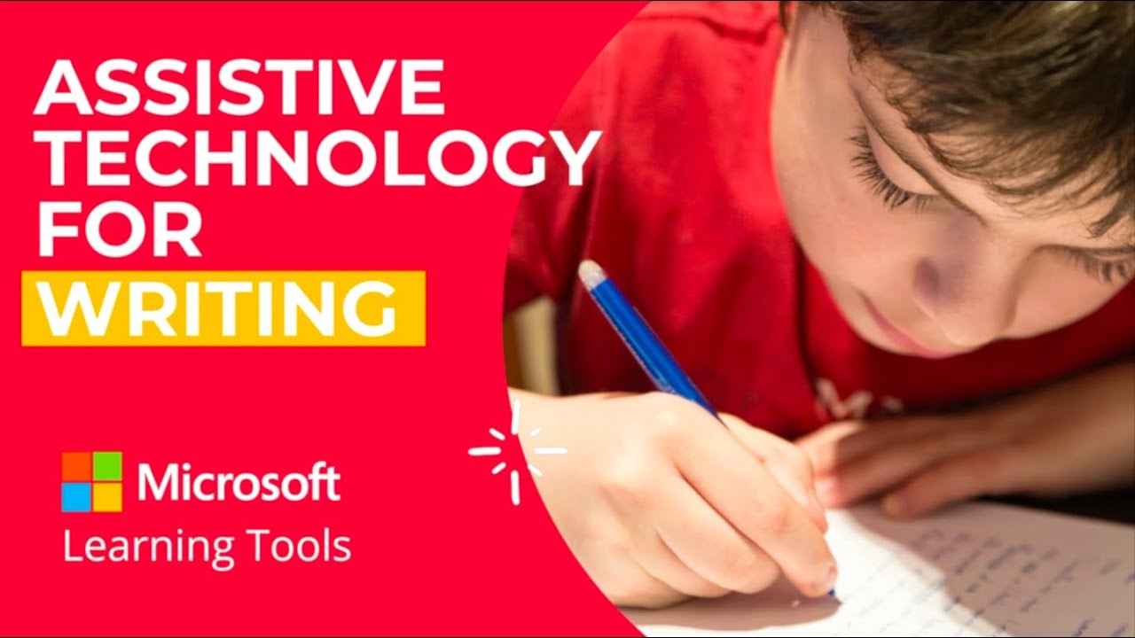 Assistive Technology for Writing - Microsoft Learning Tools