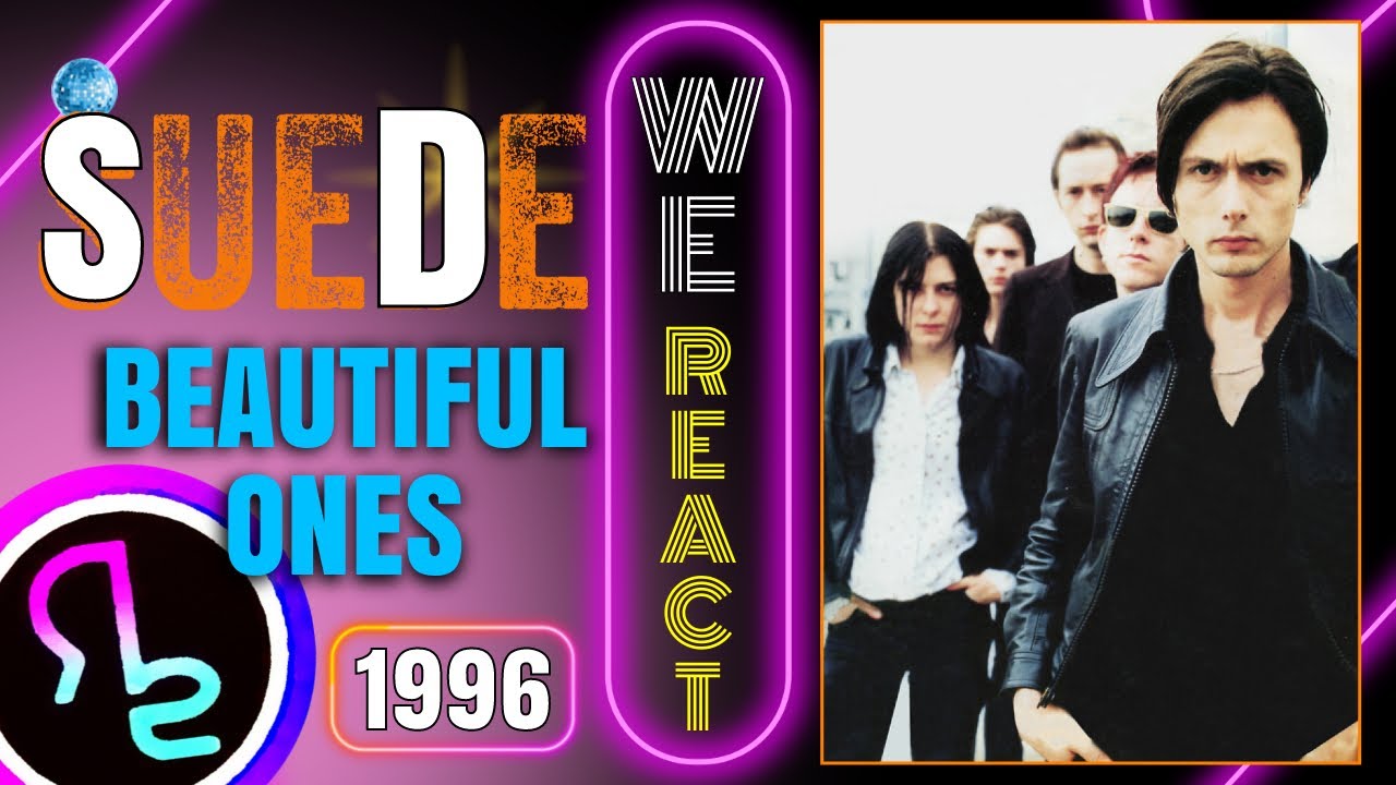We React To Suede - Beautiful Ones