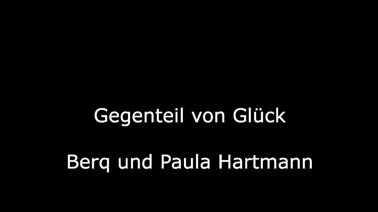 Gegenteil von Gl&uuml;ck - Berq und Paula Hartmann - Karaoke