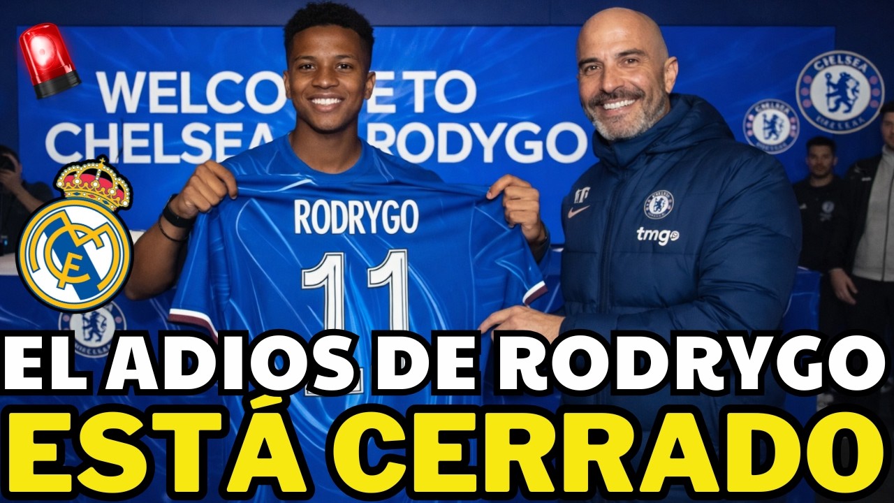 🚨¡URGENTE! / RODRYGO FIRMA POR EL CHELSEA  / NOTICIAS DEL REAL MADRID HOY