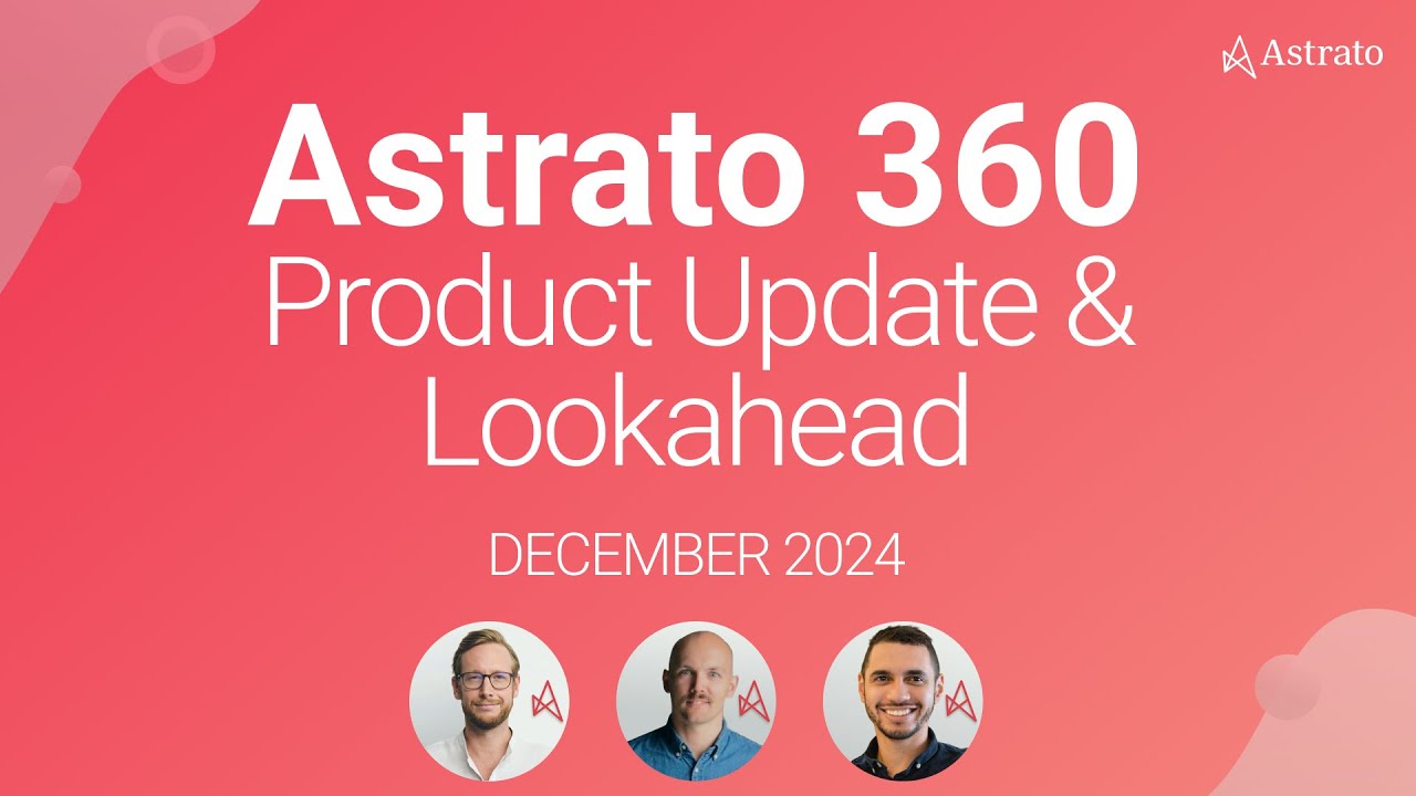Astrato 360 Product Update & Lookahead
