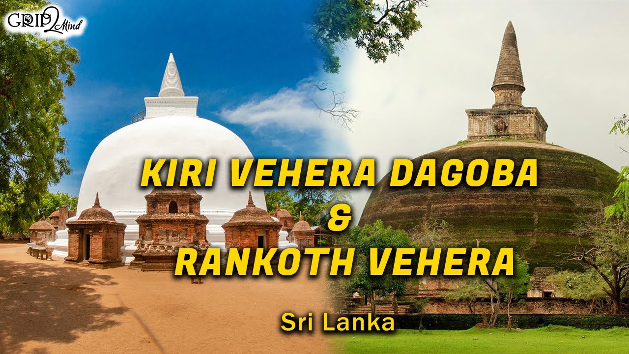 Kiri Vehera Dagoba and Rankoth Vehera Polonnaruwa | Sri Lanka | Grip2Mind VLOG 35