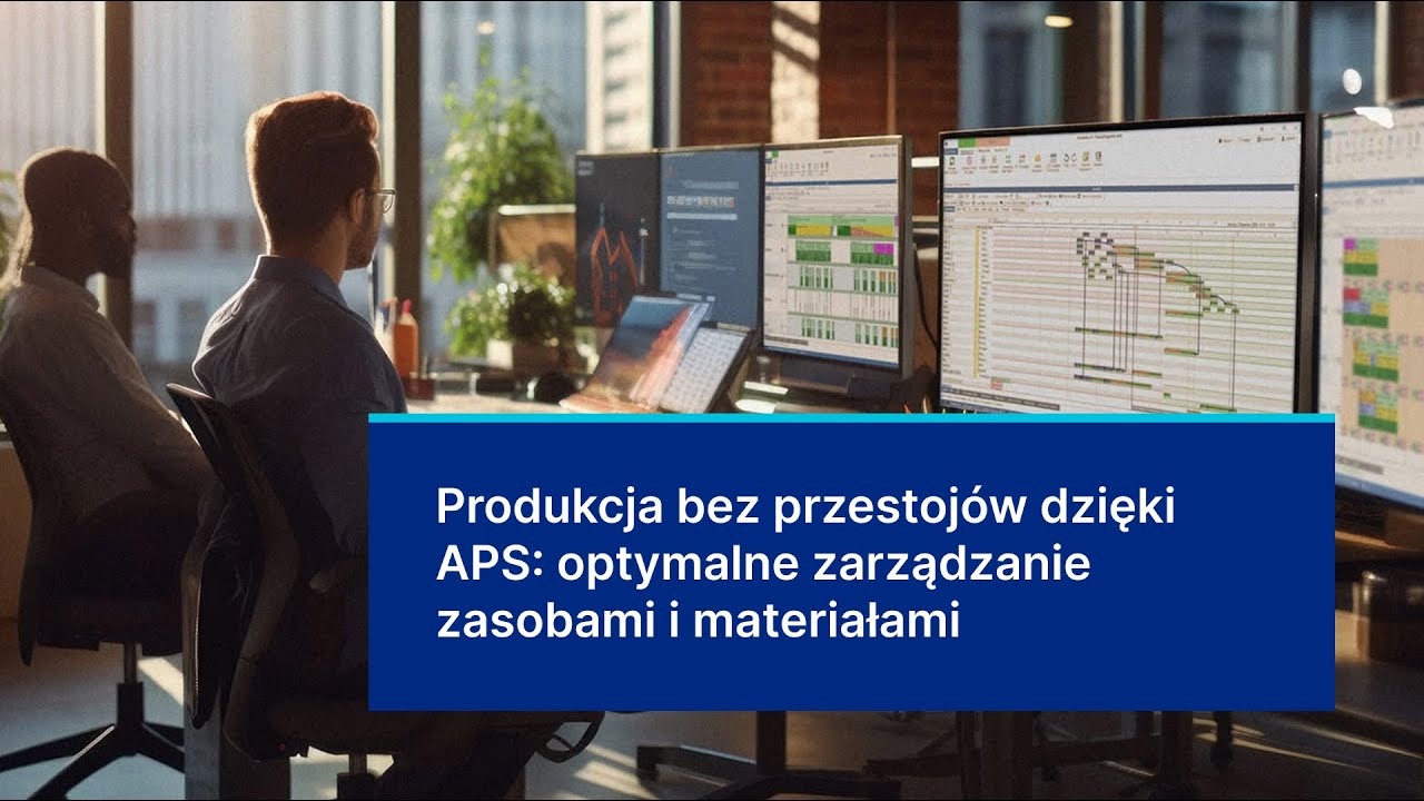 Produkcja bez przestojów dzięki APS: optymalne zarządzanie zasobami i materiałami