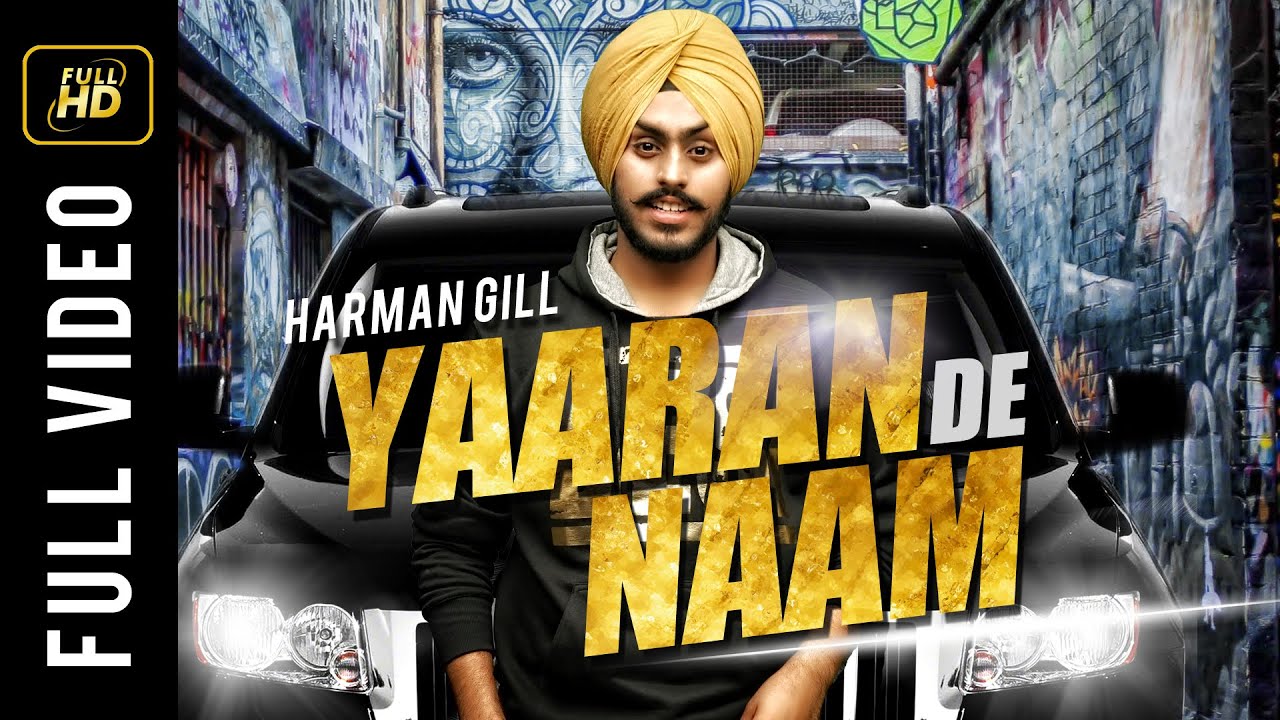 YAARAN DE NAAM &bull; HARMAN GILL&bull; SAN-B &bull; KALAKAAR RECORDS &bull; OFFICIAL VIDEO &bull; LATEST PUNJABI SONG 2016