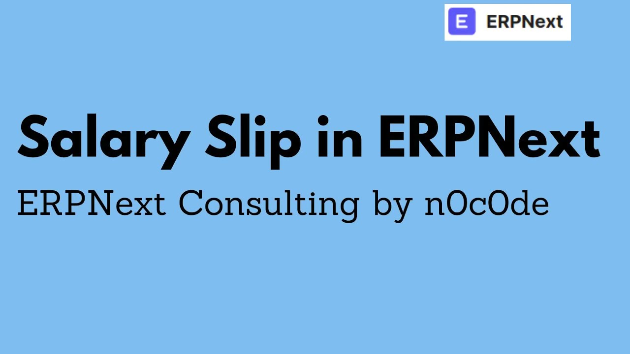 Salary Slip in ERPNext : Part 1
