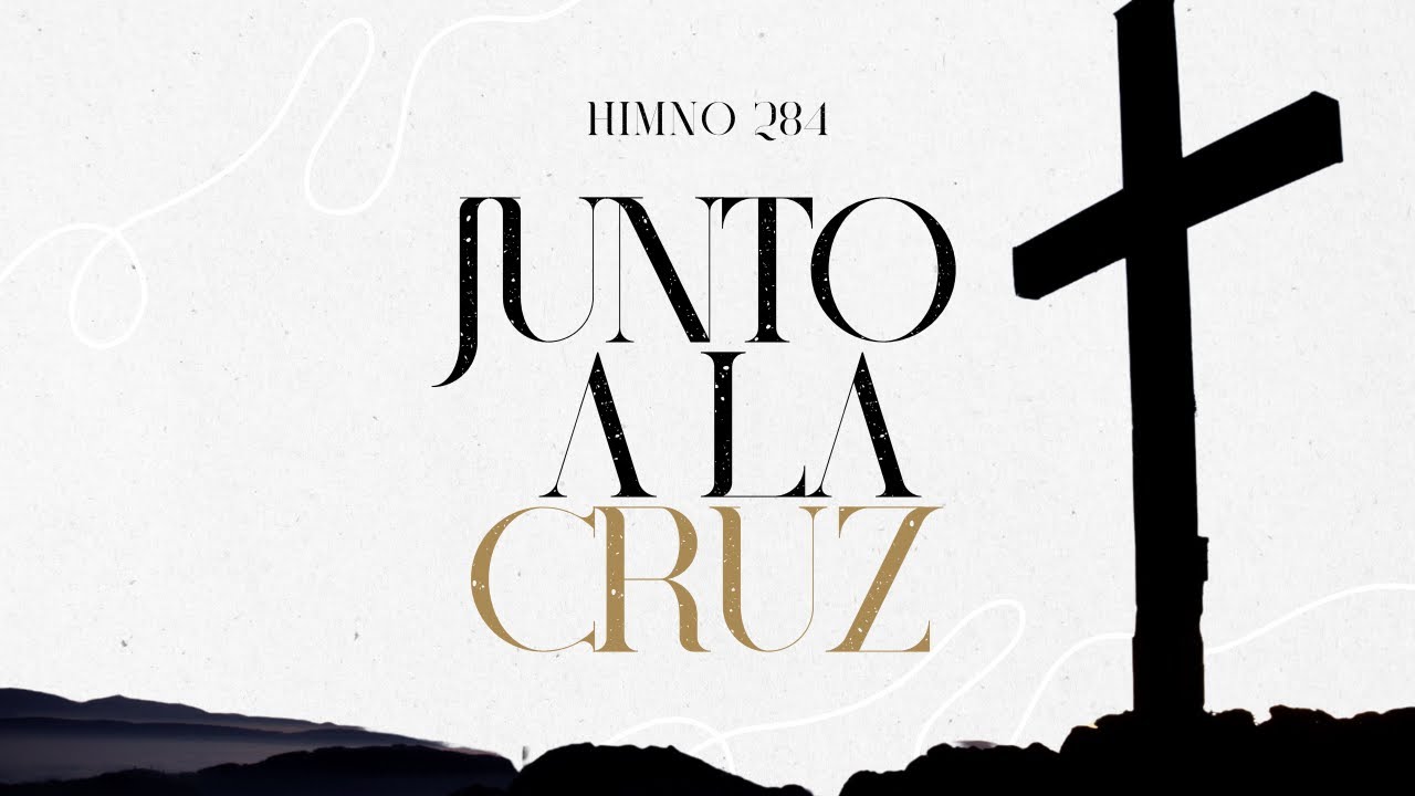 Junto a la cruz | Himno 284