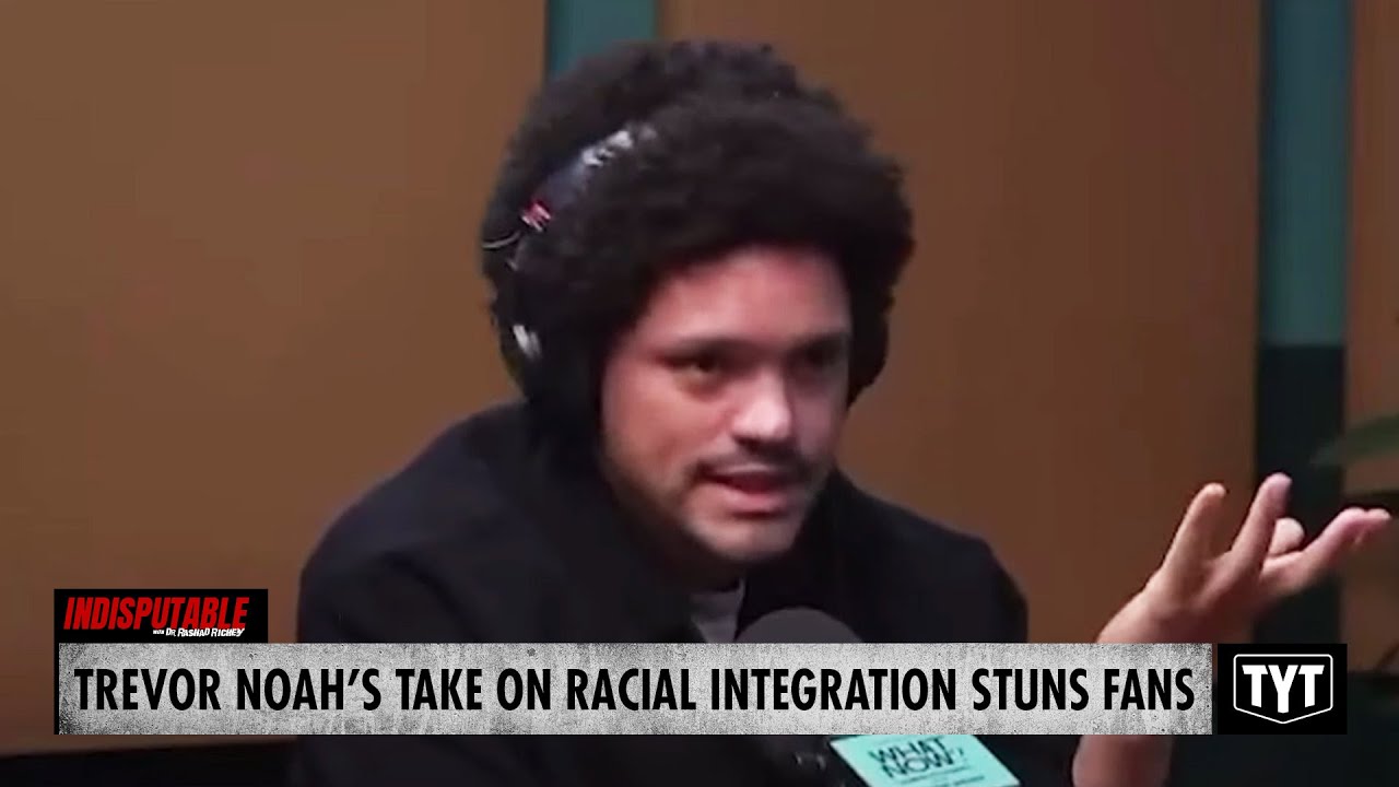 WATCH: Trevor Noah's Take On Racial Integration Ignites Firestorm