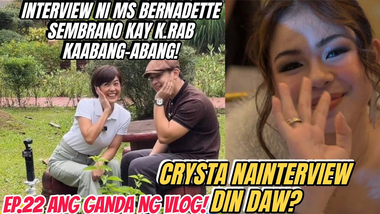 INTERVIEW KAY K.RAB KAABANG ABANG! EP.22 MATINDI ANG MGA GANAP! CRYSTA NAINTERVIEW DIN?